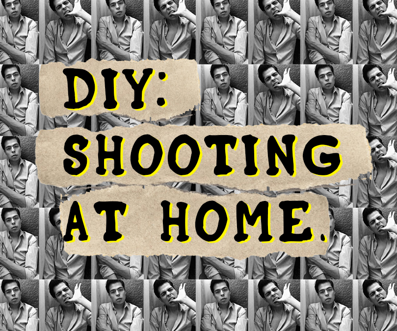 DIY: Shooting at&nbsp;home.