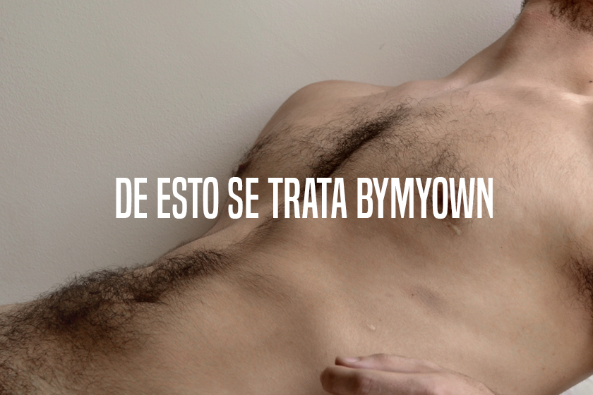 De esto se trata BY MY OWN.