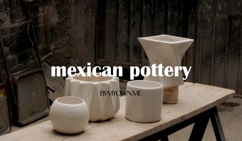 Mexican pottery: la vida en manos del artesano.