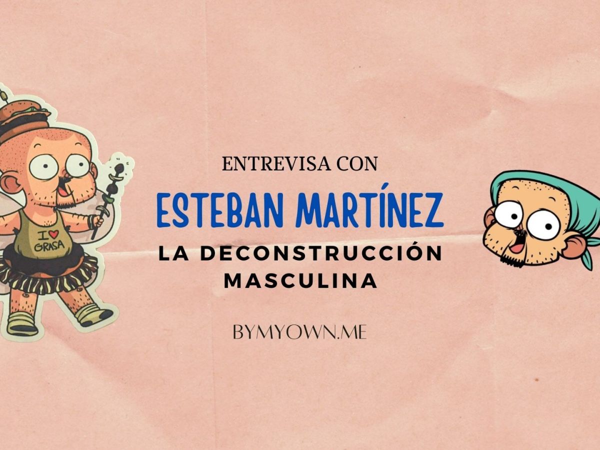 De la tira cómica a la representación de la deconstrucción masculina: Esteban&nbsp;Martínez.
